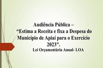 AUDIÊNCIA PÚBLICA - LEI ORÇAMENTÁRIA ANUAL - LOA (PARA 2023)