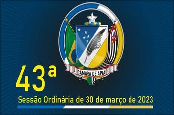 43ª SESSÃO ORDINÁRIA DE 30 DE MARÇO DE 2023