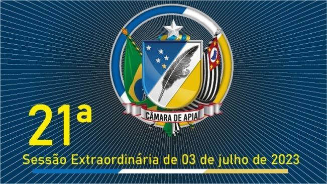 21ª SESSÃO EXTRAORDINÁRIA DE 03 DE JULHO DE 2023